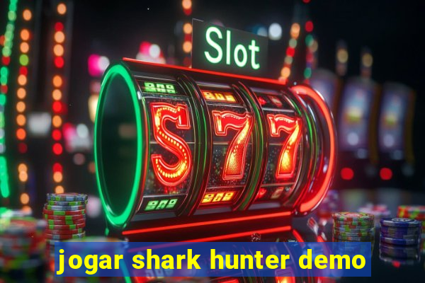 jogar shark hunter demo